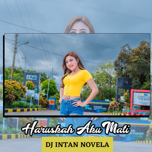 DJ Intan Novela - Haruskah Aku Mati