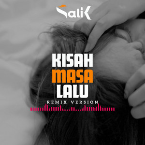 Salik - Kisah Masa Lalu - Remix