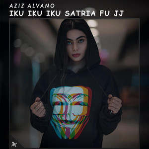 Aziz Alvano - Iku Iku Iku Satria Fu Jj