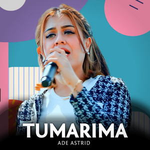 Ade Astrid - Tumarima