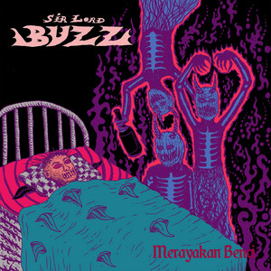 Sir Lord Buzz - Merayakan Benci