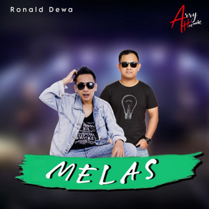 Arry Harmoko, Ronald Dewa - Melas