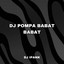 DJ IPANK - DJ POMPA BABAT BABAT