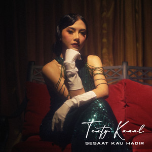 Tenty Kamal - Sesaat Kau Hadir