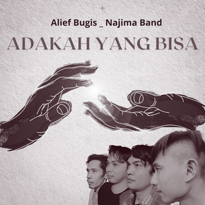 Alief Bugis, Najima Band - Adakah Yang Bisa