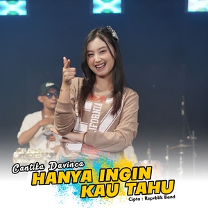Cantika Davinca - Hanya Ingin Kau Tau