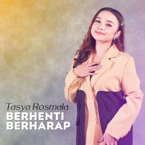 Tasya Rosmala - Berhenti Berharap