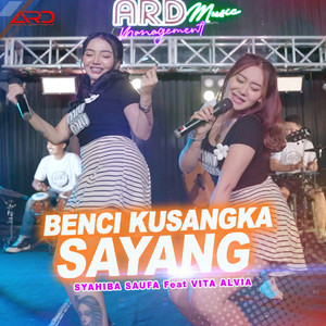 Syahiba Saufa, Vita Alvia - Benci Kusangka Sayang
