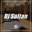 Dj Sultan - Dimana Perasaanmu