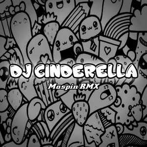 Maspin Rmx - DJ CINDERELLA SLOWBASS MENGKANE
