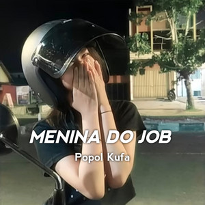 Popol Kufa - Menina Do Job