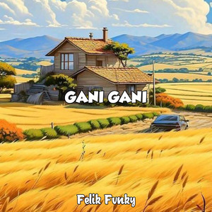 Felix Fvnky - Gani Gani