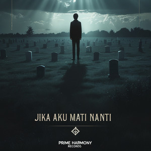 Prime Harmony Records - Jika Aku Mati Nanti