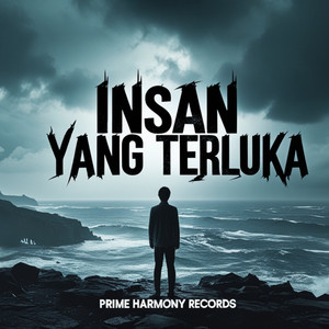 Prime Harmony Records - Insan Yang Terluka