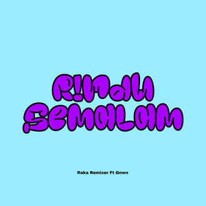 Raka Remixer, Gnwn - Rindu Semalam