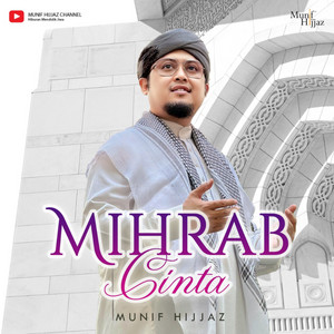 Munif Hijjaz - Mihrab Cinta
