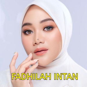 Fadhilah Intan - Untukmu Aku Bertahan