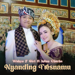 intan chacha, Wahyu F Giri - Nyanding Tresnamu