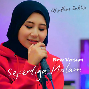 Qhutbus Sakha - Sepertiga Malam