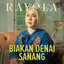 Rayola - Biakan Denai Sanang