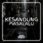 Kamal Fvnky - Kesandung Masa Lalu