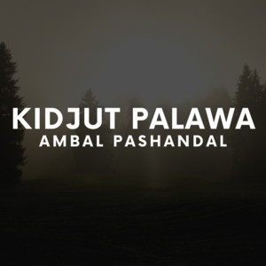 Ambal Pashandal - Kidjut Palawa