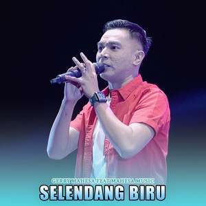 Gerry Mahesa, Mahesa Music - Selendang Biru