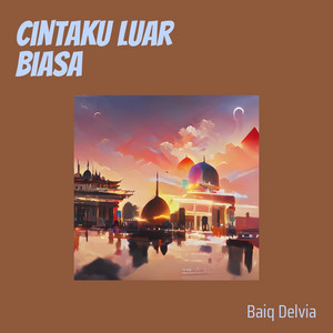 Baiq Delvia - Cintaku Luar Biasa