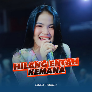 Dinda Teiratu - Hilang Entah Kemana