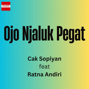 Cak Sopyan, Ratna Andiri - Ojo Njaluk Pegat