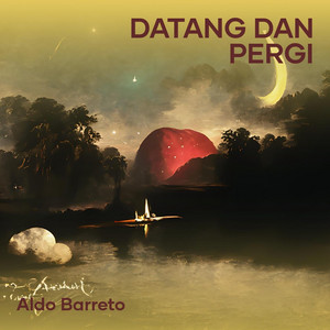 Aldo Barreto - Datang dan pergi