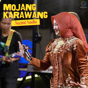 Nazmi Nadia - Mojang Karawang
