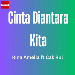 Rina Amelia, Cak Roel - Cinta Diantara Kita