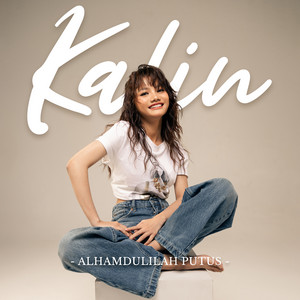 Kalin - Alhamdulillah Putus