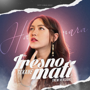 Happy Asmara - Tresno Tekane Mati - New Version