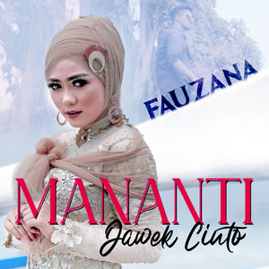 Fauzana - Mananti Jawek Cinto