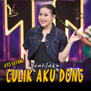 Yeni Inka - Ayo Sayang Culik Aku Dong