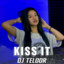 DJ Teloor - KISS IT