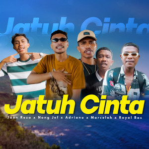 Juan Reza, Nong Jef, Rhoyal Bas, Marceloh, Adriano - Jatuh Cinta
