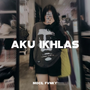 Mocil Fvnky - Aku Ikhlas