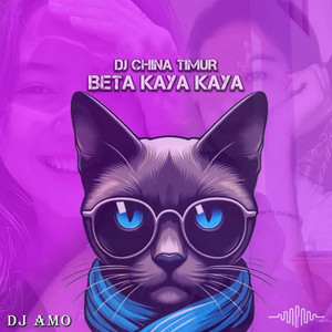 DJ Amo - DJ China Timur (Beta Kaya Kaya)