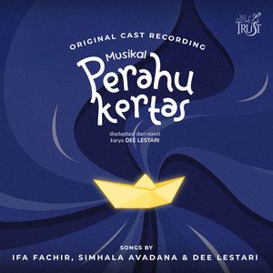 Original Cast Musikal Perahu Kertas, Dewara Zaqqi, Alia Syahrani, Trust Collective - Miliaran Manusia