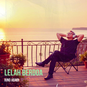 Rino Abadi - Lelah Berdoa