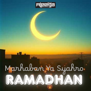 Aleehya - Marhaban Ya Syahro Ramadhan