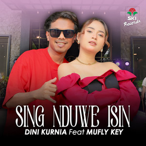 Dini Kurnia, Mufly Key - Sing Duwe Isin