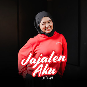 La Tasya - Jajalen Aku