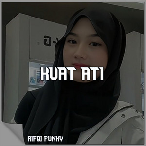 Rifqi Fvnky - Kuat Ati