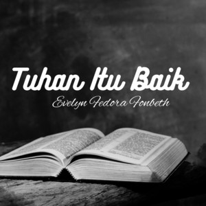 Evelyn Fedora Fonbeth - Tuhan Itu Baik