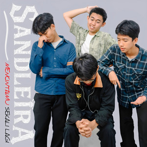 Sandleira - Mencintaimu Sekali Lagi