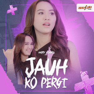 Happy Asmara - Jauh Ko Pergi